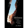 Holiness: Its Nature, Hindrances, Difficulties, and Roots