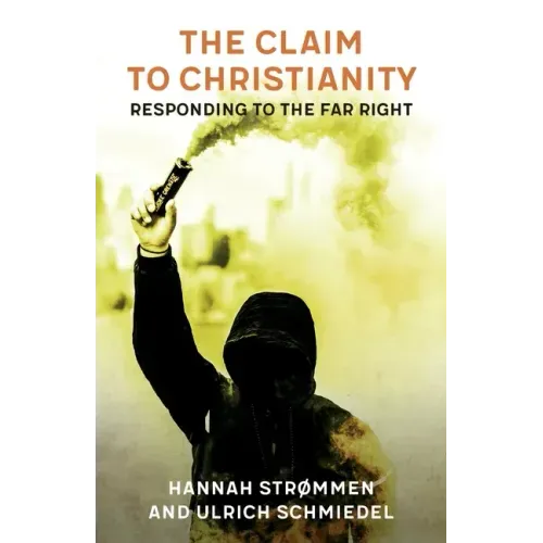 The Claim to Christianity: Responding to the Far Right