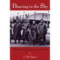 Dancing in the Sky: The Royal Flying Corps in Canada