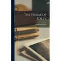 The Praise of Folly
