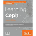 Learning Ceph - Second Edition: Unifed, scalable, and reliable open source storage solution