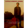 Little Johnny Jewel: The Original Screenplay