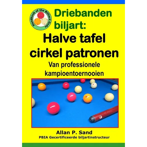 Driebanden biljart - Halve tafel cirkel patronen: Van professionele kampioentoernooien