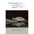 Diamonds in the Marsh: A Natural History of the Diamondback Terrapin