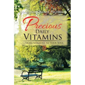 Precious Daily Vitamins: . . . More Vitamins to Your Soul