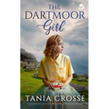 THE DARTMOOR GIRL a compelling saga of love, loss and self-discovery