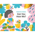 Can You Hear Me?: A Picture Book