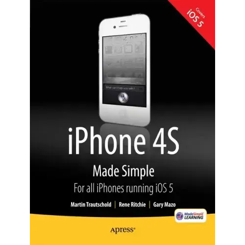 iPhone 4s Made Simple: For iPhone 4s and Other IOS 5-Enabled Iphones