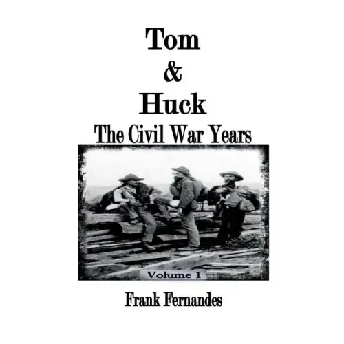 Tom & Huck: The Civil War Years