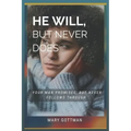 He Will, But Never Does: Your Man Promises But Never Follows Through