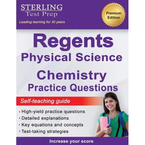 Regents Chemistry Practice Questions: New York Regents Physical Science Chemistry Practice Questions with Detailed Explanations
