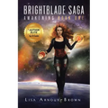 Brightblade Saga: Awakening Book One
