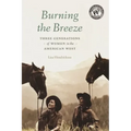 Burning the Breeze: Three Generations of Women in the American West