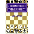A Beginner's Guide to Learning Chess