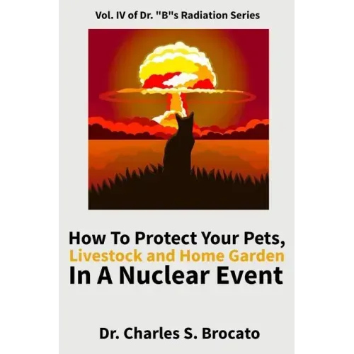 How to Protect Your Pets, Livestock and Home Garden in a Nuclear Event