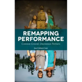 Remapping Performance: Common Ground, Uncommon Partners