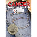 Cancer: Improving Your Odds: A Science-Based Approach to Naturally Preventing and Treating Cancer
