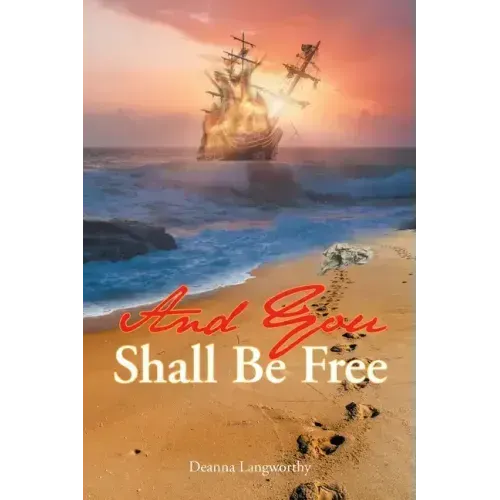 And You Shall Be Free