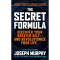 The Secret Formula: Discover Your Greater Self--And Revolutionize Your Life