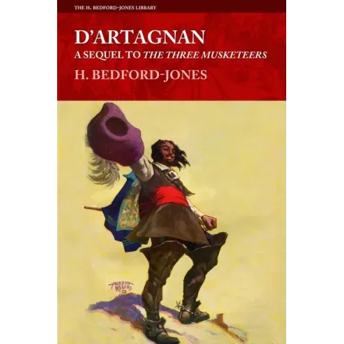 D'Artagnan: A Sequel to The Three Musketeers