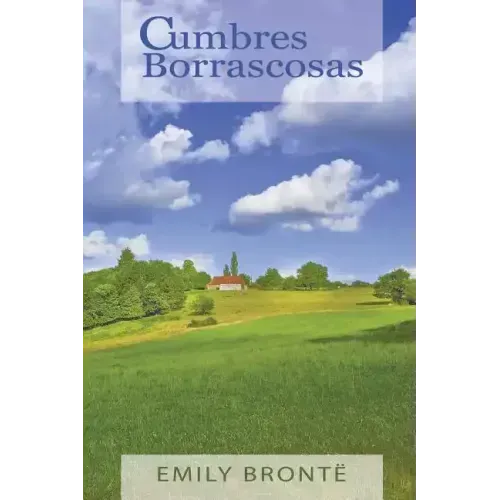 Cumbres Borrascosas (Wuthering Heights, Spanish Edition)