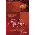 Computer Meets Theoretical Physics: The New Frontier of Molecular Simulation