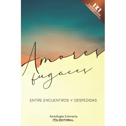 Amores fugaces: Entre encuentro y despedidas