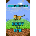 Minecrafters Diary of a Kitten: Kids Stories Book. for All Minecrafters