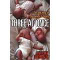 Three at Once: Tips and Hints for the Parents of Triplets