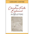 Christian Faith Explained in 50 Letters