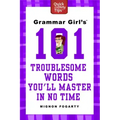 Grammar Girl's 101 Troublesome Words You'll Master in No Time