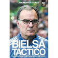 Bielsa Táctico: Aplicación Práctica de Su Método
