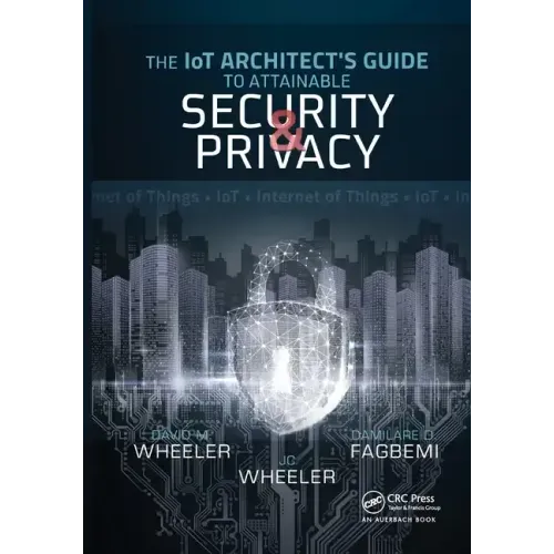 The IoT Architect's Guide to Attainable Security and Privacy
