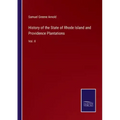 History of the State of Rhode Island and Providence Plantations: Vol. II