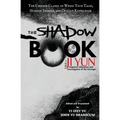 The Shadow Book of Ji Yun: The Chinese Classic of Weird True Tales, Horror Stories, and Occult Knowledge