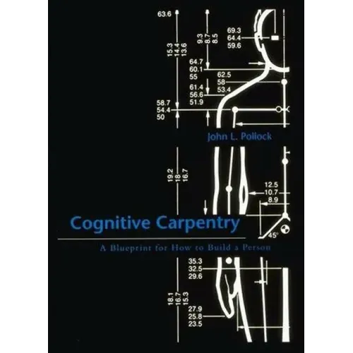 Cognitive Carpentry: A Blueprint for How to Build a Person
