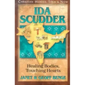 Ida Scudder: Healing Bodies, Touching Hearts