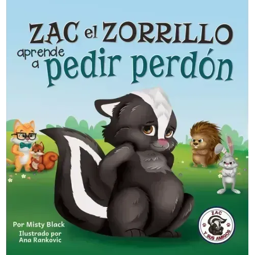 Zac el Zorrillo aprende a pedir perdón: Punk the Skunk Learns to Say Sorry (Spanish Edition)