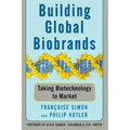 Building Global Biobrands: Taking Biotechnology to Market