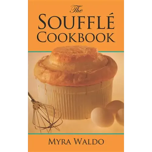 The Soufflé Cookbook