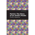 Marion: The Story of an Artist's Model