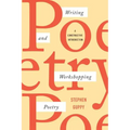 Writing and Workshopping Poetry: A Constructive Introduction