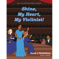 Shine, My Heart, My Violinist!