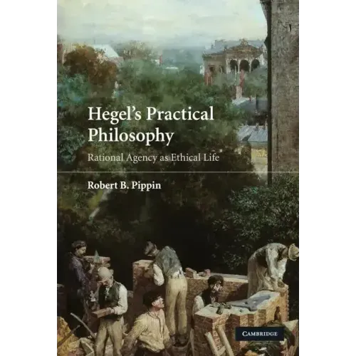 Hegel's Practical Philosophy