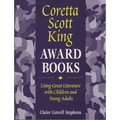 Coretta Scott King Award Books: Using Great Literature with Children and Young Adults