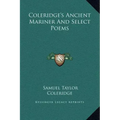 Coleridge's Ancient Mariner and Select Poems