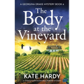 The Body at the Vineyard: A Totally Unputdownable Murder Mystery