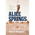 Alice Springs: From singing wire to iconic outback town