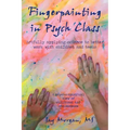 Fingerpainting in Psych Class: Artfully Applying Science to Better Work with Children and Teens