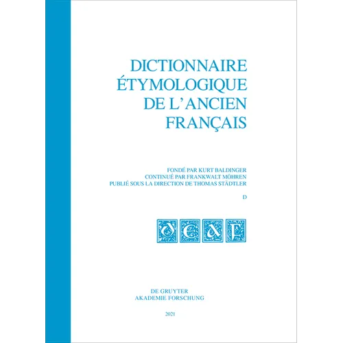 Dictionnaire Étymologique de l'Ancien Français (Deaf). Buchstabe D/E. Fasc. 1-2